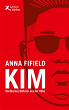 Anna Fifield, Gabriele Gockel, Thomas Wollermann - Kim