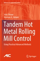 John Pittner, Marwan A Simaan, Marwan A. Simaan - Tandem Hot Metal Rolling Mill Control