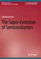 Tadahiro Kuroda - The Super-Evolution of Semiconductors