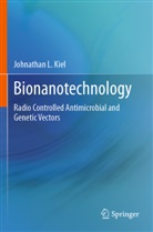 Johnathan L Kiel, Johnathan L. Kiel - Bionanotechnology