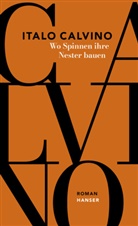 Italo Calvino - Wo Spinnen ihre Nester bauen