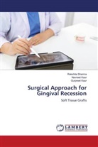 Gurpreet Kaur, Navneet Kaur, Rakshita Sharma - Surgical Approach for Gingival Recession