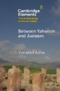 Yonatan Adler, Yonatan (Bar-Ilan University) Adler - Between?yahwism?and Judaism - Judean Cult Culture During Early Hellenistic Period 332175 Bce