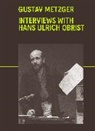 Metzger Gustav, Hans Ulrich Obrist - Gustav Metzger