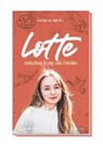 Saskia Heinl - Lotte zwischen Krieg und Frieden