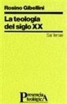 Rosino Gibellini - La teología del siglo XX