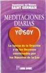 Saint-Germain - Meditaciones diarias, yo soy : la fuerza de la oración y de los derechos coordinados por los maestros de la luz