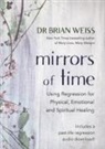 Brian L. Weiss - Mirrors of Time