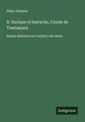 Pedro Sabater - D. Enrique el bastardo, Conde de Trastamara