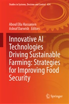 Darwish, Ashraf Darwish, Aboul Ella Hassanien, Aboul Ella Hassanien - Innovative AI Technologies Driving Sustainable Farming: Strategies for Improving Food Security