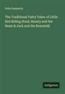 Felix Summerly - The Traditional Faëry Tales: of Little Red Riding Hood, Beauty and the Beast & Jack and the Beanstalk