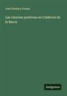 José Grinda Y Forner - Las ciencias positivas en Calderon de la Barca