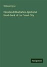 William Payne - Cleveland Illustrated. Apictorial Hand-book of the Forest City