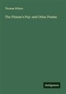 Thomas Wilson - The Pitman's Pay: and Other Poems