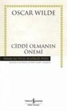 Oscar Wilde - Ciddi Olmanin Önemi