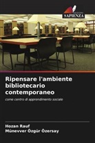 Münevver Özgür Özersay, Hozan Rauf - Ripensare l'ambiente bibliotecario contemporaneo