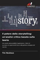 Tim Neuhaus - Il potere dello storytelling: un'analisi critica basata sulla teoria