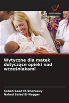 Sabah Saad El-Sharkawy, Nahed Saied El-Nagger - Wytyczne dla matek dotyczace opieki nad wczesniakami