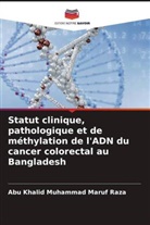 Abu Khalid Muhammad Maruf Raza - Statut clinique, pathologique et de méthylation de l'ADN du cancer colorectal au Bangladesh