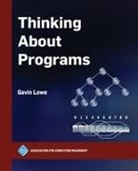 Gavin Lowe - Thinking About Programs