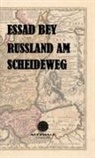 Essad Bey - Russland am Scheideweg