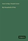 Susan Coolidge, Théophile Gautier - My Household of Pets