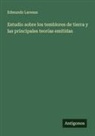 Edmundo Larenas - Estudio sobre los temblores de tierra y las principales teorías emitidas