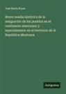 José María Reyes - Breve reseña histórica de la emigración de los pueblos en el continente americano y especialmente en el territorio de la República Mexicana