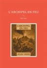 Jules Verne - L'archipel en feu
