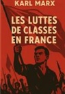Karl Marx - Les Luttes de classes en France