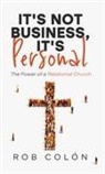 Rob Colon - It's Not Business, It's Personal