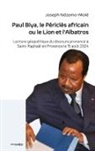 Pygmies Éditions, Joseph Ndzomo-Molé - Paul Biya, le Périclès africain ou le Lion et l'Albatros
