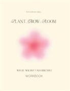 Katharina Ebel - Plant, Grow, Bloom