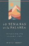 Trillia J. Newbell - 52 semanas en la palabra / 52 Weeks in the Word: A Companion for Reading Through the Bible in a Year
