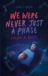 Lisa F Olsen, Lisa F. Olsen - We were never just a phase