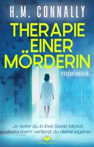 H M Connally, H.M. Connally, Empire-Verlag - Therapie einer Mörderin: Psychothriller | Je tiefer du in ihre Seele blickst, desto mehr verlierst du deine eigene
