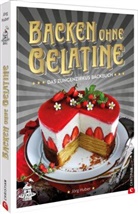 Jörg Huber - Das Zungenzirkus-Backbuch: Backen ohne Gelatine