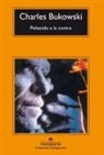 Charles Bukowski, John Updike - Peleando a la contra