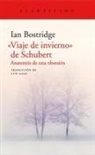 Ian Bostridge - "Viaje de invierno" de Schubert : anatomía de una obsesión
