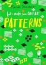 Marion Deuchars, Deuchars Marion - Let's Make Some Great Art: Patterns