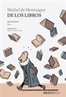 Francesc Capdevila Gisbert, Michel De Montaigne, Max - De los libros
