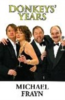 Michael Frayn - Donkeys' Years