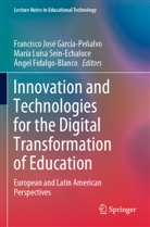 Ángel Fidalgo-Blanco, Francisco José García-Peñalvo, María Luisa Sein-Echaluce, María Luisa Sein-Echaluce - Innovation and Technologies for the Digital Transformation of Education