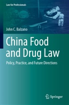 John C Balzano, John C. Balzano - China Food and Drug Law