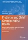 Stefano Guandalini, Indrio, Flavia Indrio - Probiotics and Child Gastrointestinal Health