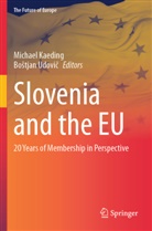 Michael Kaeding, Bo¿tjan Udovi¿, Udovic, Bostjan Udovic - Slovenia and the EU