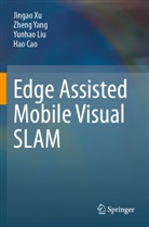 Hao Cao, Yunhao Liu, Yunhao et al Liu, Jingao Xu, Zheng Yang - Edge Assisted Mobile Visual SLAM