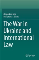 Masahiko Asada, Tamada, Dai Tamada - The War in Ukraine and International Law