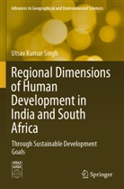 Utsav Kumar Singh - Regional Dimensions of Human Development in India and South Africa