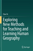 Chao Ye - Exploring New Methods for Teaching and Learning Human Geography